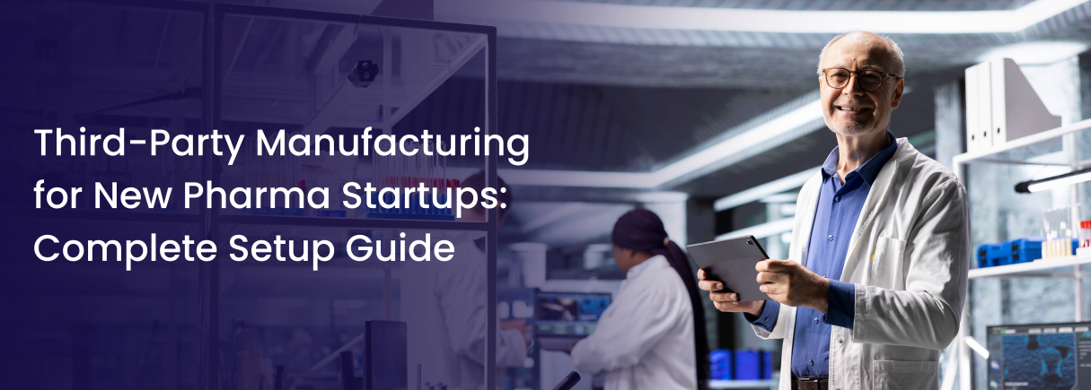 Third-Party Manufacturing for New Pharma Startups