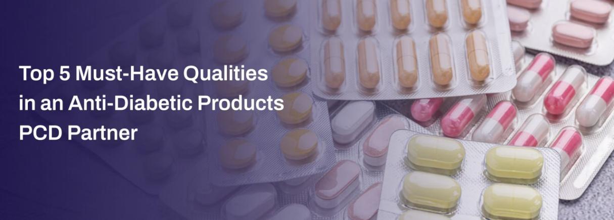 Top 5 Must-Have Qualities in an Anti-Diabetic Products PCD Partner