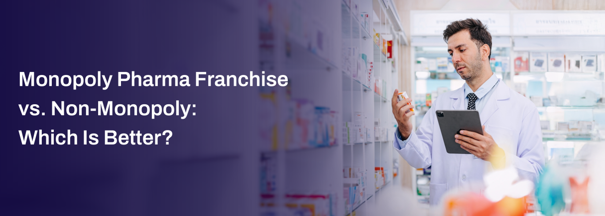 Monopoly Pharma Franchise vs. Non-Monopoly